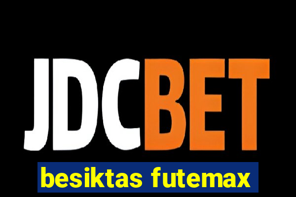 besiktas futemax